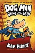 Dav Pilkey / Dog Man : Brawl of the Wild (Hardback) ( Dog Man Series - Book 6 ) image