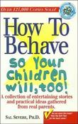 Sal Severe / How to Behave So Your Children Will, Too! (Hardback) image