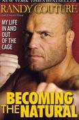Randy Couture / Becoming the Natural : My Life in and Out of the Cage (Large Paperback) image