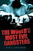 Nigel Cawthorne / The World's Most Evil Gangsters image