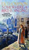 E. V. Thompson / Somewhere A Bird Is Singing
