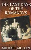 Michael Mullen / The Last Days of the Romanovs image