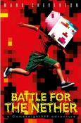 Mark Cheverton / Battle for the Nether: A Gameknight999 Adventure