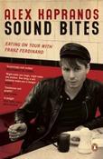 Alex Kapranos / Sound Bites : Eating on Tour with Franz Ferdinand image