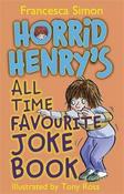 Francesca Simon / Horrid Henry's All Time Favourite Joke Book image