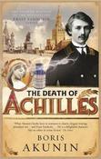 Boris Akunin / The Death of Achilles : Erast Fandorin 4 (Hardback)