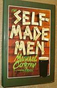 Michael Curtin - The Self-Made Men - HB - 1ST EDITION - Debut novel - 1980