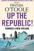 Fintan O'Toole / Up the Republic! (Large Paperback) image
