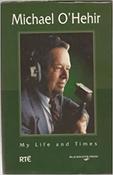Michael O'Hehir / My Life and Times (Hardback) image
