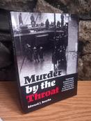 Edward J Bourke - Murder by the Throat : Espionage, Assassination, Collaboration and Execution in the Irish War of Independence- PB - BRAND NEW - SIGNED image