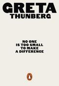 Greta Thunberg / No One Is Too Small to Make a Difference image