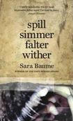 Sara Baume / Spill Simmer Falter Wither (Large Paperback) image