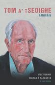 Denvir, Síle &amp; Ó Fátharta, Ciarán ( Eagarthóirí ) - Tom a tSeoighe : Amhráin - PB - &amp; 2 CD image