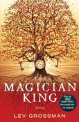 Lev Grossman  The Magician King - PB - BRAND NEW - ( Magician Trilogy - Book 2 ) image