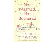 Carol Clewlow / Not Married, Not Bothered image