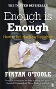 Fintan O'Toole / Enough is Enough : How to Build a New Republic image