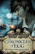 Geoff Rodkey / Chronicles of Egg: Deadweather and Sunrise image