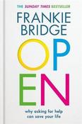 Frankie Bridge / OPEN : Why asking for help can save your life (Hardback) image
