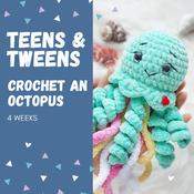 Teens/ Tweens Crochet An Octopus