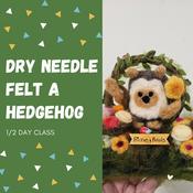 Dry Needle Felt A Hedgehog