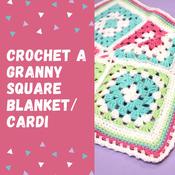 Crochet A Granny Square Blanket or Cardi image