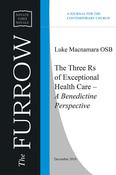 The Three Rs of Exceptional Health Care – A Benedictine Perspective