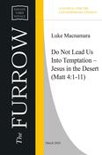 Do Not Lead Us Into Temptation – Jesus in the Desert