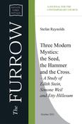 Three Modern Mystics: the Seed, the Hammer and the Cross. A Study of Edith Stein, Simone Weil and Etty Hillesum image