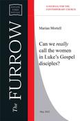Can we really call the women in Luke’s Gospel disciples?