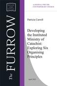 Developing the Instituted Ministry of Catechist: Exploring Six Organising Principles