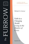 Michael A Conway - Faith in a Changing World: Living in the Shadow of Crisis image