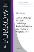Chris Hayden - A Twin Challenge of Digital Technology: Living in Freedom, and Finding a Prophetic Voice