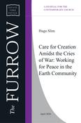 Hugo Slim - Care for Creation Amidst the Cries of War: Working for Peace in the Earth Community