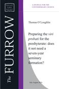 Thomas O'Loughlin - Preparing the viri probati for the presbyterate: does it not need a seven-year seminary formation?