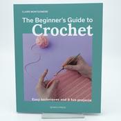 The Beginners Guide To Crochet | Claire Montgomerie