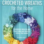 Crocheted Wreaths For The Home | Anna Nikipirowicz