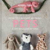 How To Crochet Animals: Pets | Kerry Lord