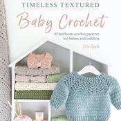 Timeless Textured Baby Crochet | Vita Apala