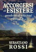 ACCORGERSI DI ESISTERE Quaderno di relazioni