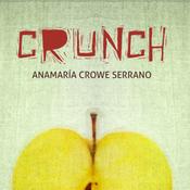 Crunch   Anamaría Crowe Serrano