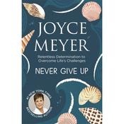 Meyer, Joyce - Never Give Up