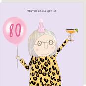 Rosie Made a Thing Card - 80 You've Still Got It