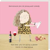 Rosie Made a Thing Card - One Minute You’re Young And Trendy...