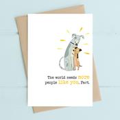 Dandelion Card - The World Needs More People Like You