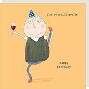 Rosie Made a Thing Card - You’ve Still Got It! Happy Birthday image