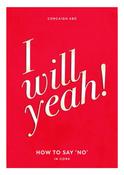 Ray Hurley A4 Print - I will Ya - How to say No in Cork