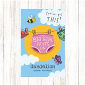 Dandelion Pin Badge - Big Girl Pants On