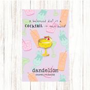 Dandelion Pin Badge - Cocktail Glass