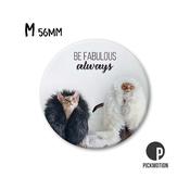 Pickmotion Magnet Medium - Be Fabulous Always