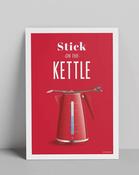 Ray Hurley A4 Print - Stick on the Kettle